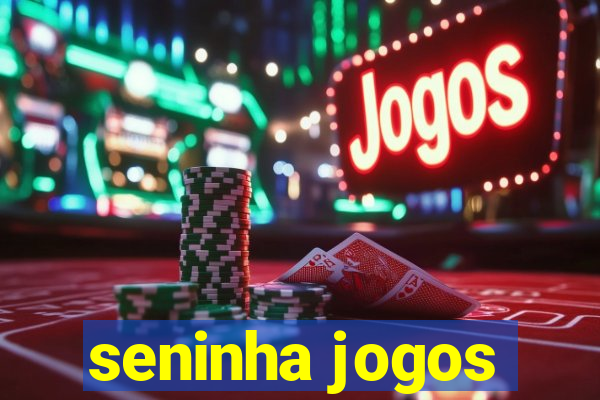 seninha jogos